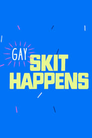 Gay Skit Happens' Poster