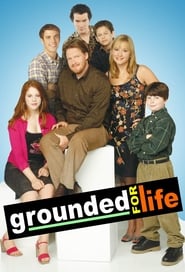 Grounded for Life' Poster