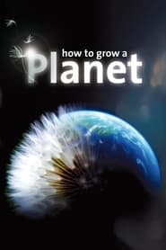 How to Grow a Planet' Poster
