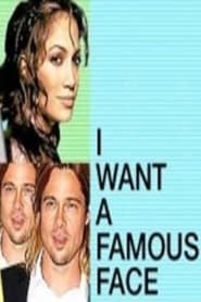 I Want a Famous Face' Poster