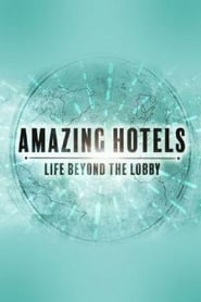 Amazing Hotels Life Beyond the Lobby' Poster