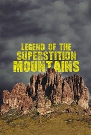 Legend of the Superstition Mountains' Poster