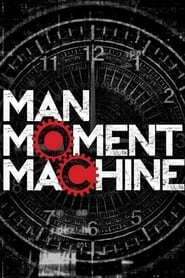 Man Moment Machine' Poster