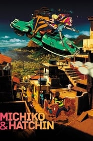 Michiko and Hatchin' Poster