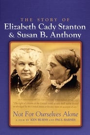 Not for Ourselves Alone The Story of Elizabeth Cady Stanton  Susan B Anthony' Poster