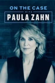 Streaming sources forOn the Case with Paula Zahn