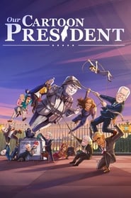 Streaming sources for Our Cartoon President