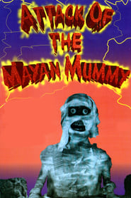 Attack of the Mayan Mummy' Poster