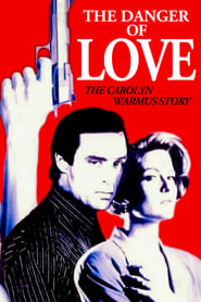 The Danger of Love The Carolyn Warmus Story' Poster