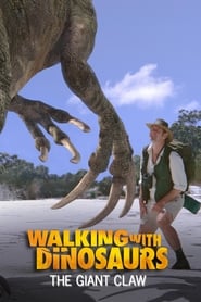 Walking With Dinosaurs Special The Giant Claw' Poster