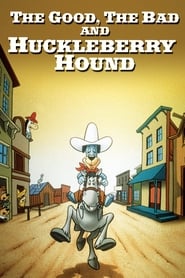 The Good the Bad and Huckleberry Hound