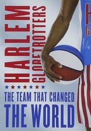 The Harlem Globetrotters The Team That Changed the World' Poster
