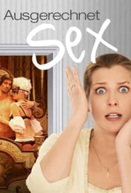 Ausgerechnet Sex' Poster