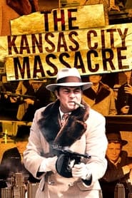 The Kansas City Massacre' Poster