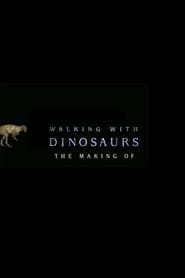 Walking with Dinosaurs The Making Of' Poster