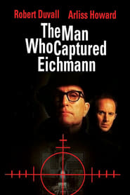 Streaming sources forThe Man Who Captured Eichmann