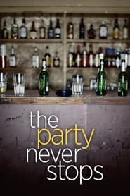 The Party Never Stops Diary of a Binge Drinker Poster