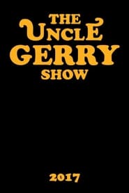 The Uncle Gerry Show' Poster