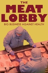 The Meat Lobby Big Business Against Health' Poster
