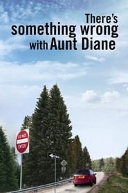 Theres Something Wrong with Aunt Diane' Poster