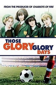 Those Glory Glory Days' Poster