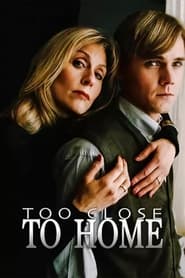 Too Close to Home' Poster