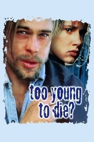 Too Young to Die' Poster