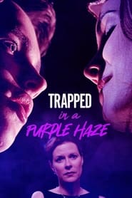 Trapped in a Purple Haze' Poster