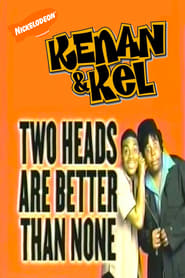 Kenan  Kel Two Heads Are Better Than None