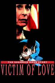 Victim of Love The Shannon Mohr Story' Poster