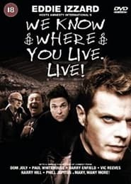 We Know Where You Live Live' Poster