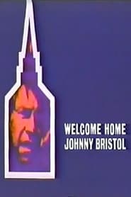 Welcome Home Johnny Bristol' Poster