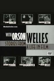 With Orson Welles Stories of A Life in Film' Poster