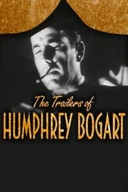 Becoming Attractions The Trailers of Humphrey Bogart