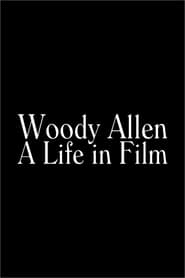 Woody Allen A Life in Film