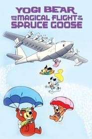 Yogi Bear and the Magical Flight of the Spruce Goose' Poster
