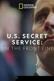 United States Secret Service On the Front Line