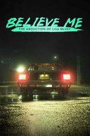 Believe Me The Abduction of Lisa McVey' Poster
