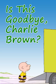 Is This Goodbye Charlie Brown' Poster