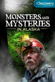 Monsters and Mysteries in Alaska' Poster
