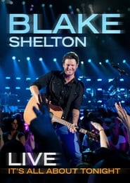 Blake Shelton Live Its All About Tonight' Poster