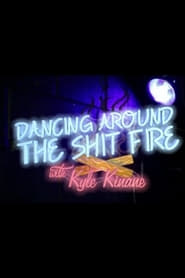 Dancing Around the Shit Fire with Kyle Kinane' Poster
