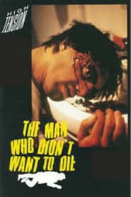 The Man Who Didnt Want to Die' Poster