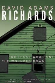For Those Who Hunt the Wounded Down' Poster
