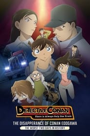 Streaming sources forThe Disappearance of Conan Edogawa The Worst Two Days in History