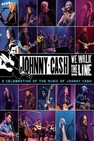 We Walk the Line A Celebration of the Music of Johnny Cash Poster