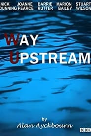 Way Upstream' Poster