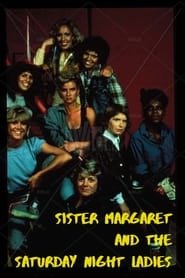 Sister Margaret and the Saturday Night Ladies' Poster
