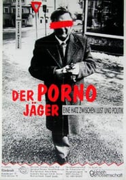 Der Pornojger  Eine Hatz zwischen Lust und Politik' Poster