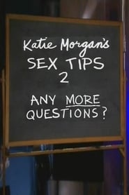 Katie Morgans Sex Tips 2 Any More Questions' Poster